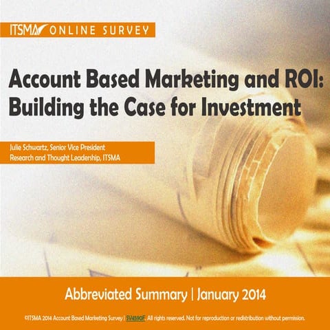 ITSMA Online Survey:  Account Based Marketing and ROI: Building the Case for ...