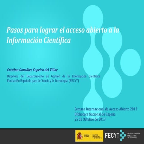 Pasos para lograr el acceso abierto a la Información Científica. Cristina Gon...