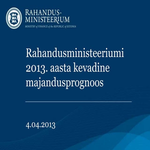 Rahandusministeeriumi 2013. aasta kevadine majandusprognoos