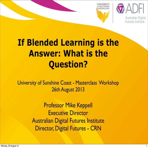 If Blended Learning is the Answer: What is the Question?