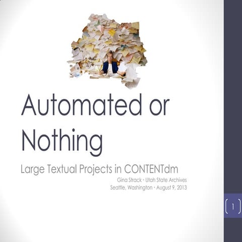 Automated or Nothing: Large Textual Projects in 
