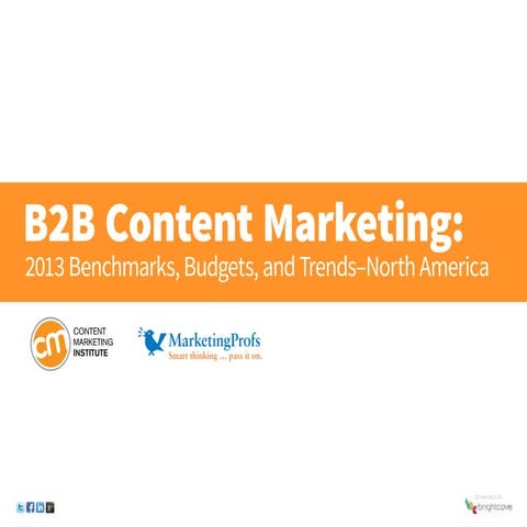 2013 B2B Content Marketing Benchmarks, budgets and trends [research report]