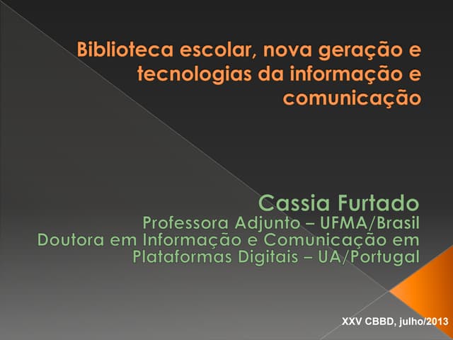 Biblioteca escolar, nova geração e ...