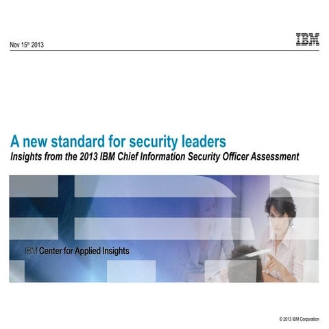 ciso-platform-annual-summit-2013-ciso assessment exec summary _ibm