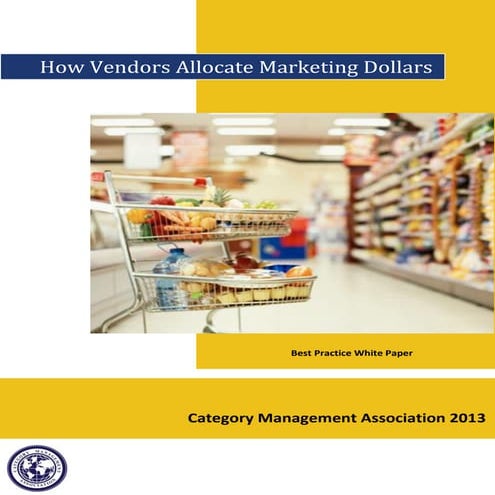 How Vendors Allocate Their Marketing Dollars - A CMA White Paper