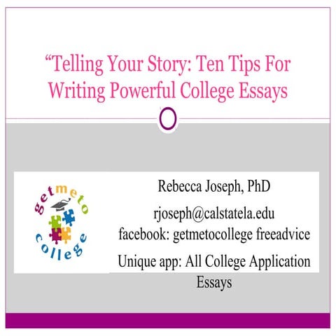 “Telling Your Story: Ten Tips For Writing Powerful College Essays