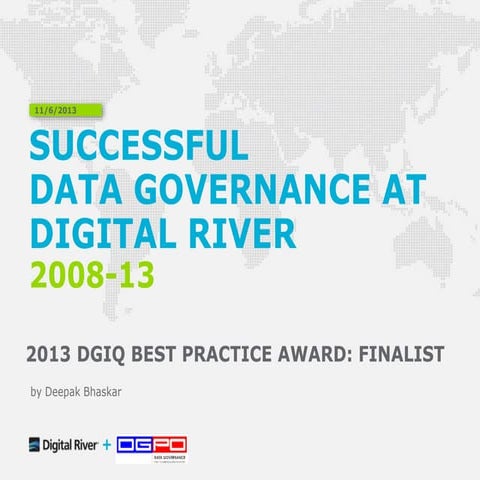 2013 Data Governance Professionals Organization (DGPO) Digital River Webinar