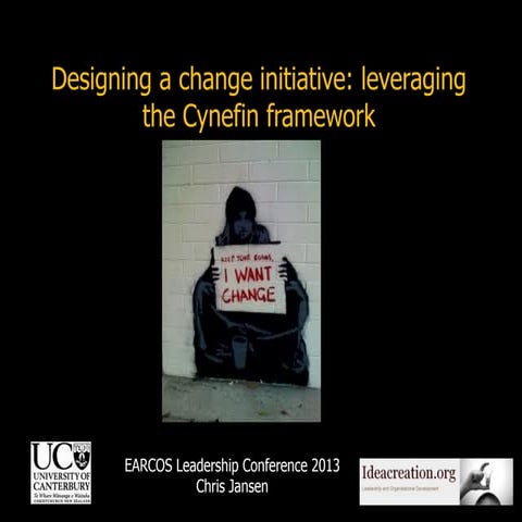 2013 EARCOS #1 Designing a change initiative: Leveraging the cynefin framework