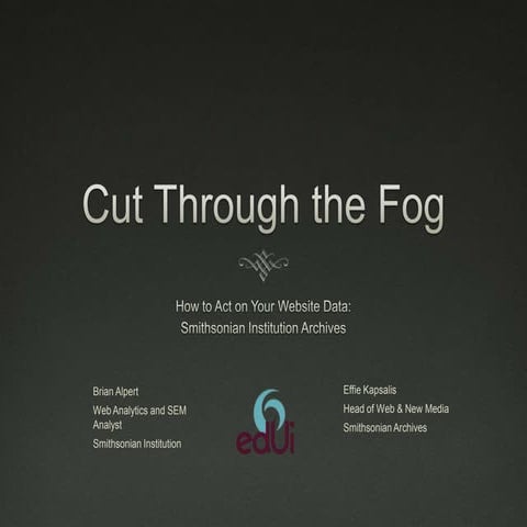 Cutting Through the Fog: How to Act on Your Website Data