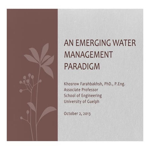 An Emerging Water Management Paradigm - Dr. Khosrow Farabakhsh