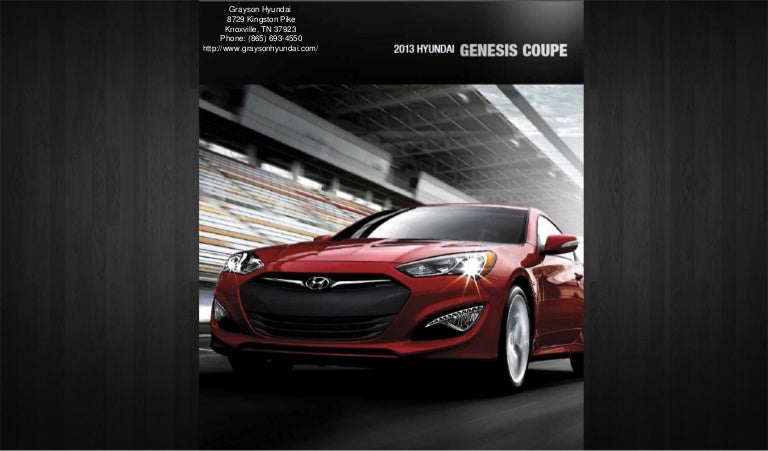 Grayson Hyundai Knoxville Tn >> 2013 Hyundai Genesis Coupe Brochure Tn Knoxville Tn Grayson Hyundai Knoxville Tn >> 2013 Hyundai Genesis Coupe Brochure Tn Knoxville Tn