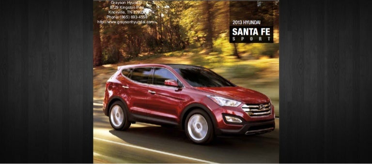 Grayson Hyundai Knoxville Tn >> 2013 Hyundai Santa Fe Brochure Tn Knoxville Tn Hyundai Dealer Grayson Hyundai Knoxville Tn >> 2013 Hyundai Santa Fe Brochure Tn Knoxville Tn Hyundai Dealer