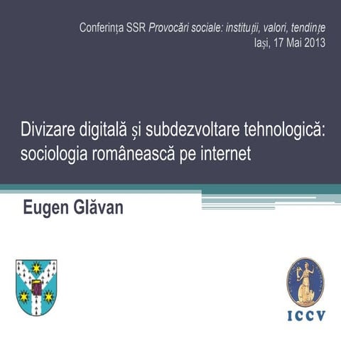 Divizare digitală și subdezvoltare tehnologică: sociologia românească pe inte...