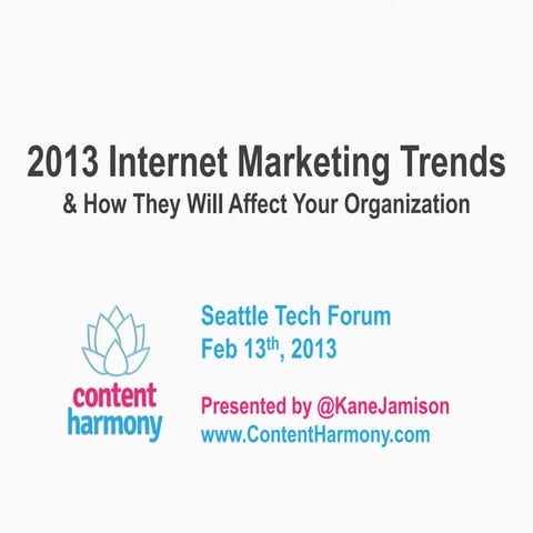 2013 Internet Marketing Trends (and How They'll Affect Your Organization)