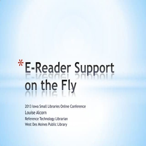 E-Reader Support on the Fly:  A Pecha Kucha