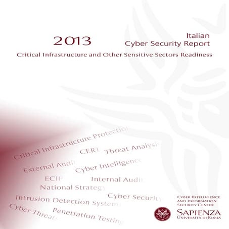 2013 Italian Report on Cyber Security - Critical Infrastructure and other sen...