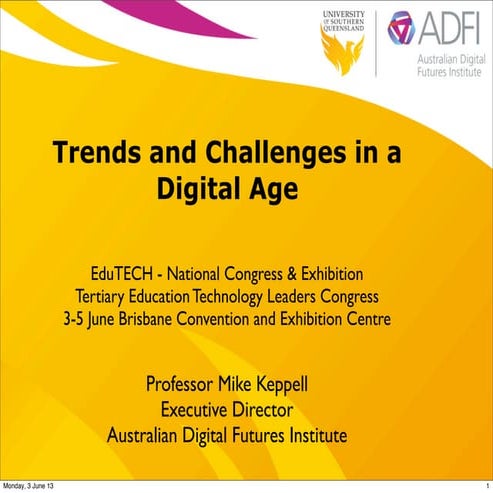 EduTECH 2013: Trends and Challenges in a Digital Age