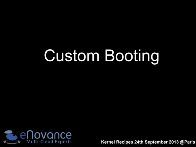 Kernel Recipes 2013 - Conditional boot