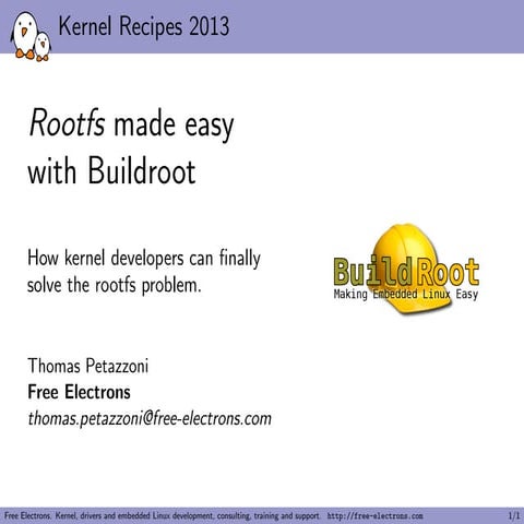 Kernel Recipes 2013 - Easy rootfs using Buildroot