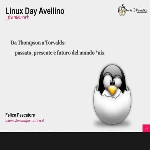 Da Thompson a Torvalds: passato, presente e futuro del mondo *nix