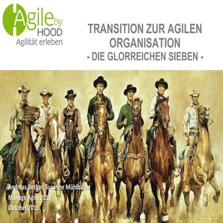 Transition zur agilen Organisation - Die glorreichen Sieben-