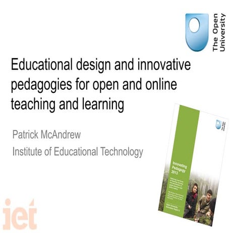 Educational design and innovative pedagogies for open and online teaching and...