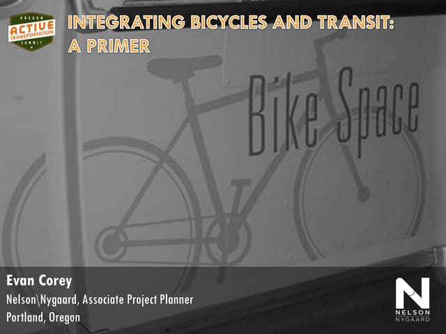 "Integrating Bicycles and Transit" - Evan Corey - Oregon Active Transportatio...