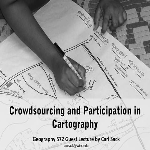 Crowdsourcing and Participation in Cartography (G572 Guest Lecture)