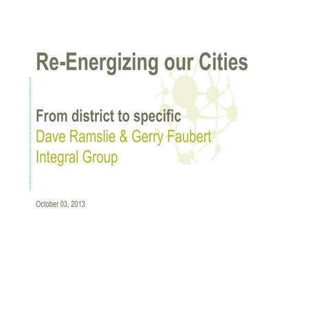 Re-Energizing Our Cities:  From District to Specific - Integral Group