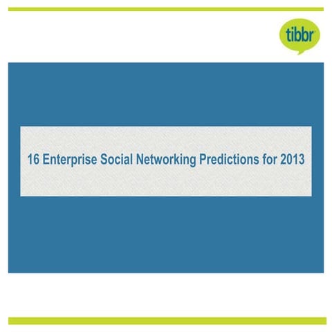 16 Enterprise Social Networking Predictions for 2013
