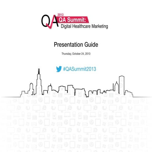 2013 QA Summit for Digital Healthcare Marketing Presentation Guide