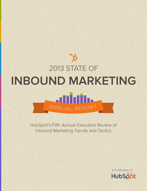 2013 State of Inbound Marketing Report - HubSpot