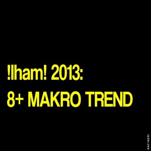 !lham! 2013: 8+ MAKRO TREND 