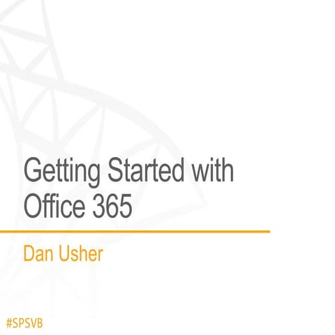 SharePoint Saturday Events - Getting Started with Office 365