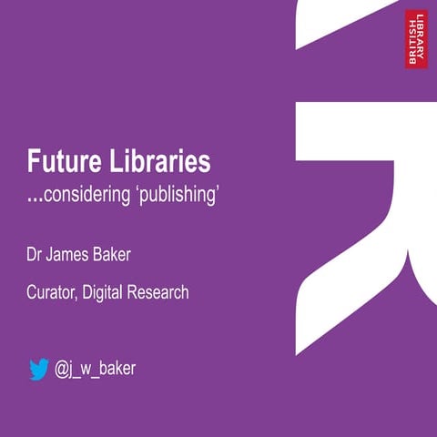 Future Libraries ...considering 'publishing'