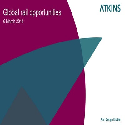 Global rail opportunities- Atkins March 2014