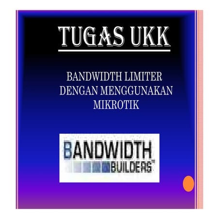 2014-03. Bandwidth limiter dengan menggunakan mikrotik