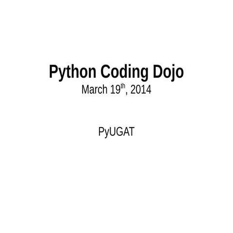 Python Coding Dojo - 2014-03-19 | PPT