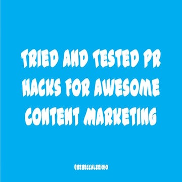 Tried And Tested PR Hacks For Awesome Content Marketing 
