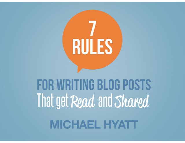 7 Rules for Writing Blog Posts That...