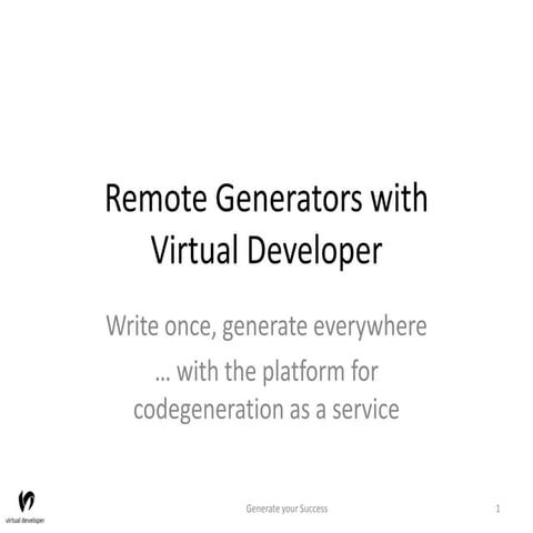Remote Generators with Virtual Developer