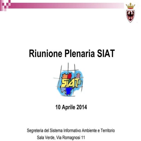 2014 04-10 Presentazione Plenaria SIAT_short