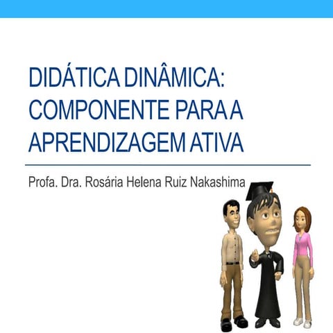 Didática dinâmica: componente para a aprendizagem ativa