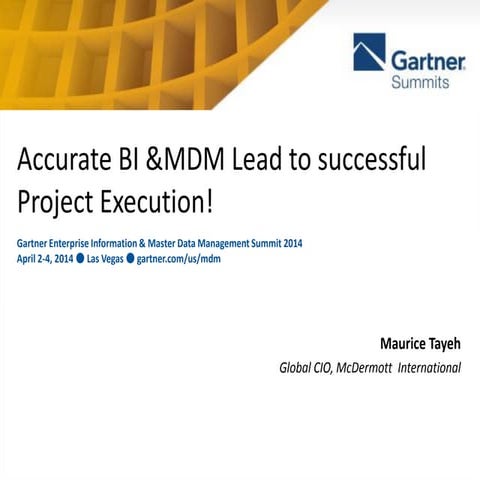 Accurate BI &MDM Lead to successful Project Execution!