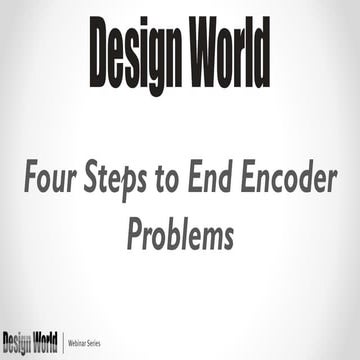 Four Steps to End Encoder Problems | PPT