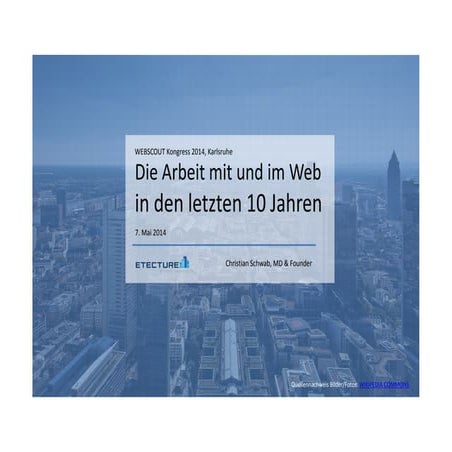 "Die Arbeit mit und im Web in den letzten 10 Jahren" Keynote Christian Schwab...