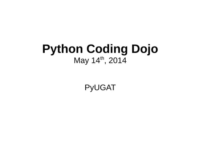 2014 05-14-pythoncodingdojo