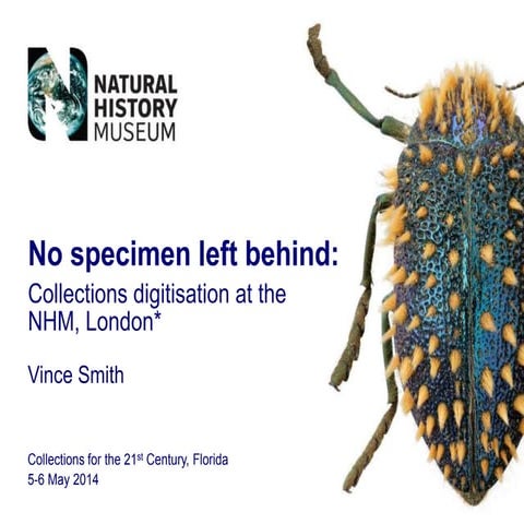 No specimen left behind:  Collections digitisation at the NHM, London*