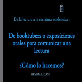 De booktubers o exposiciones orales...