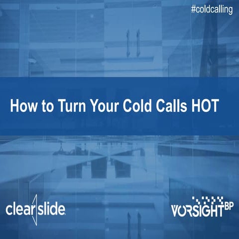 Cold Calling Trends:  How to turn your cold calls HOT